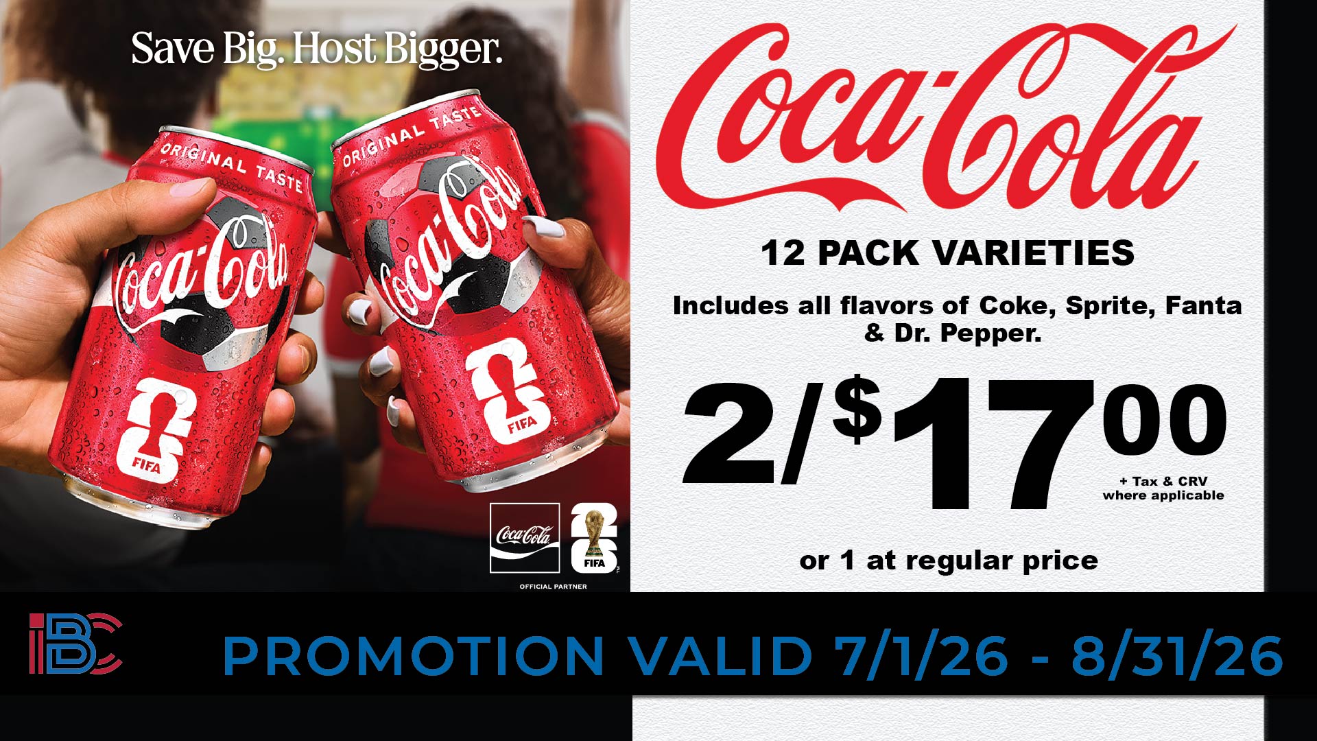 Coca-Cola 12 pack varieties, includes all flavors of Coke, Sprite, Fanta and Dr Pepper, 2 for $17.00 or 1 at regular price, plus tax and CRV where applicable, valid 7/1/26 to 8/31/26