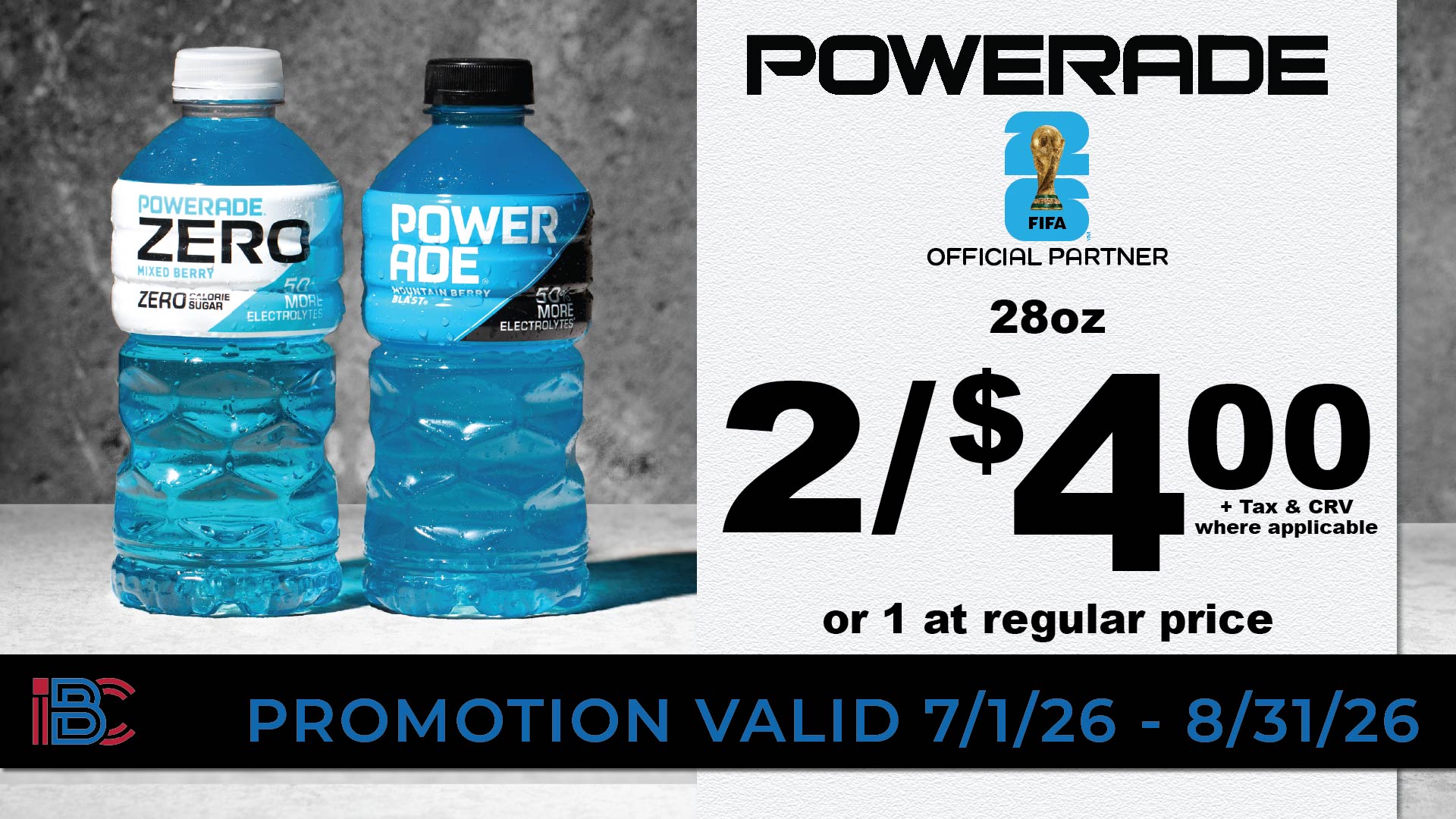 Powerade and Powerade Zero 28oz sports drinks, 2 for $4.00 or 1 at regular price, plus tax and CRV where applicable, valid 7/1/26 to 8/31/26
